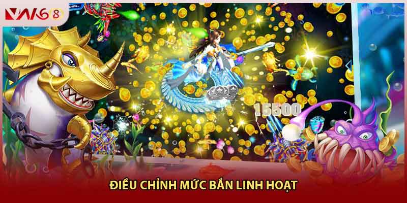 Điều chỉnh mức bắn linh hoạt