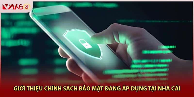 Giới thiệu chính sách bảo mật đang áp dụng tại nhà cái