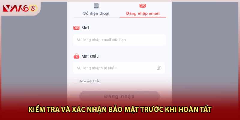 Kiểm tra và xác nhận bảo mật trước khi hoàn tất