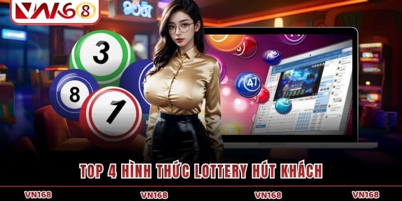 Top 4 hình thức lottery hút khách